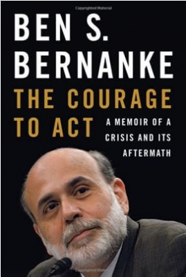 Bernanke - The Courage to Act